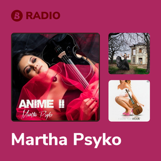 Martha Psyko Radio