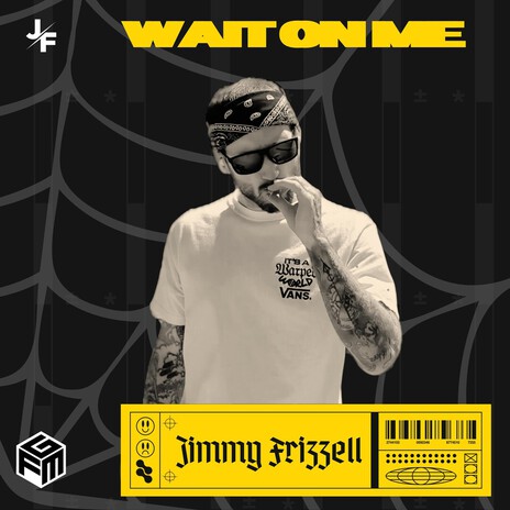 Wait On Me