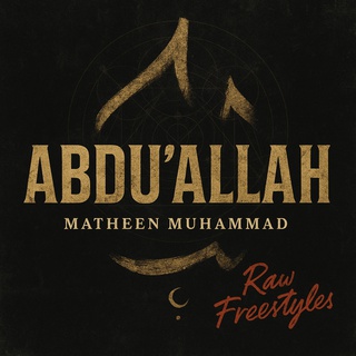Abdu'Allah: Raw Freestyles