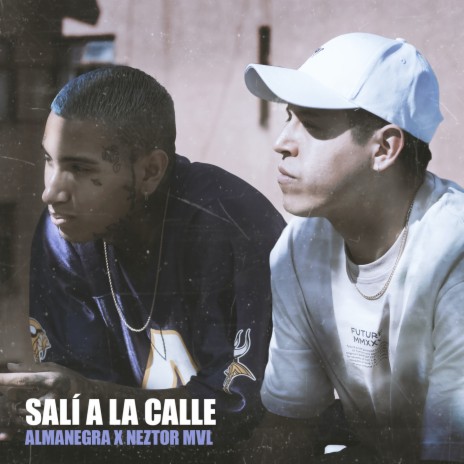 Salí a La Calle ft. Neztor MVL