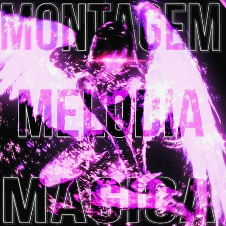 Montagem Melodia Magica (Slowed) ft. DJ ISA. cover art