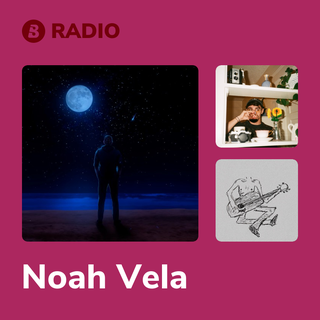 Noah Vela Radio