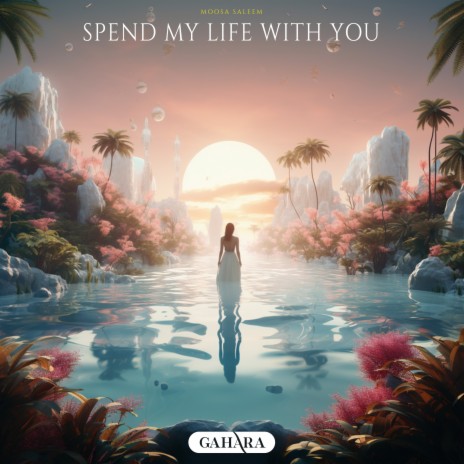 Spend My Life With You