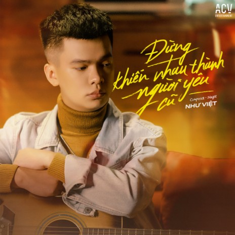 Đừng Khiến Nhau Thành Người Yêu Cũ cover art