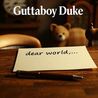 Dear World,...
