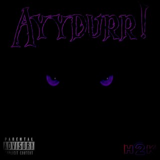 AYYDURR!