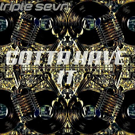 Gotta Have It (Radio Edit) cover art