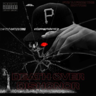Death Over Dishonor