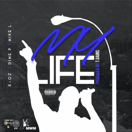 My Life ft. Dime P & Mike L. cover art