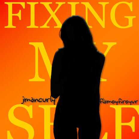 FIXING MY SELF cover art