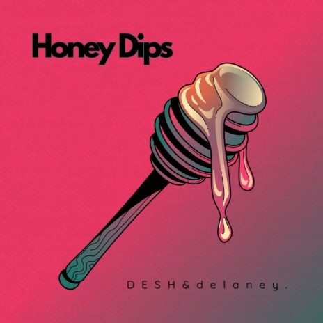 Honey Dips ft. delaney. & Noé Mina cover art
