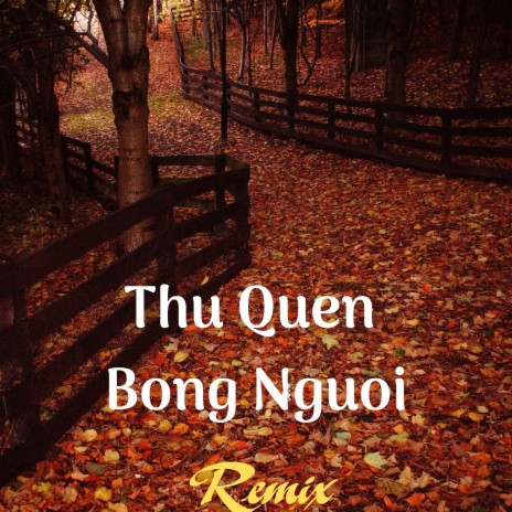 Thu Quen Bong Nguoi Qrinn Remix) ((Beat) Qrinn Remix)