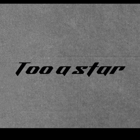 Too a star