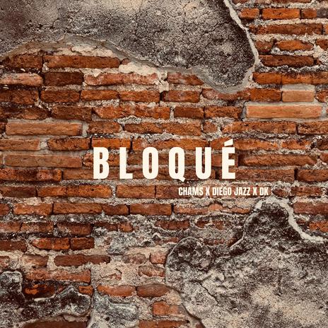 Bloqué ft. Diego Jazz & Dk cover art