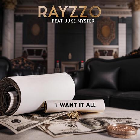 I Want It All (feat. Juke Myster) cover art