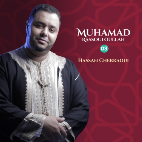 Muhamad Rassouloullah, Pt. 3