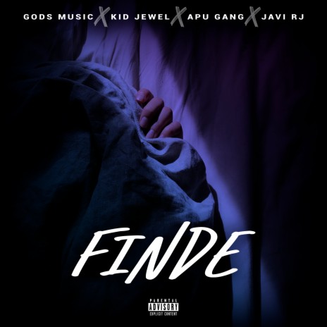 Finde ft. Apu Gang, Kid Jewel & Javi RJ