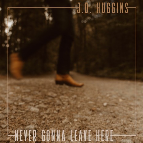 Never Gonna Leave Here cover art