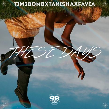 These Days ft. Takisha & FAVIA cover art