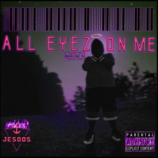 ALL EYEZ ON ME 2K23