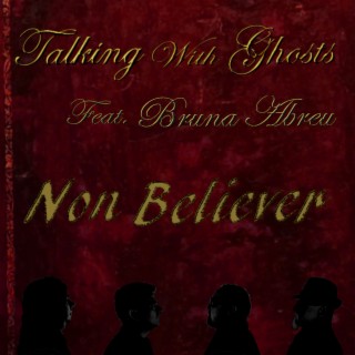 Talking With Ghosts