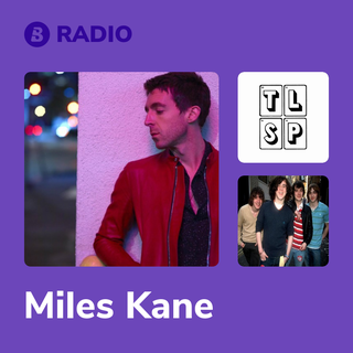 Miles Kane Radio