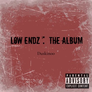 LowEndZ :The Album