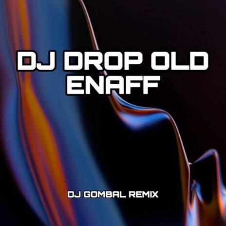 DJ DROP OLD ENAFF cover art