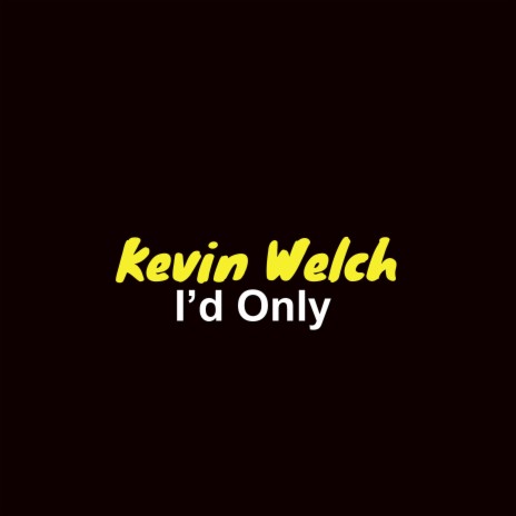 I'd Only cover art