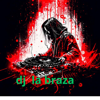 Dj La Braza