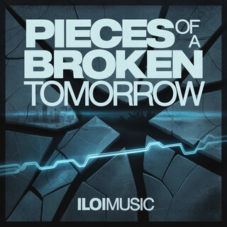 Pieces of a Broken Tomorrow
