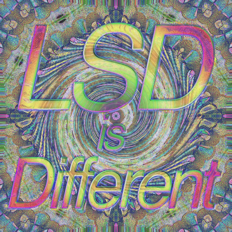 LSD Is Different