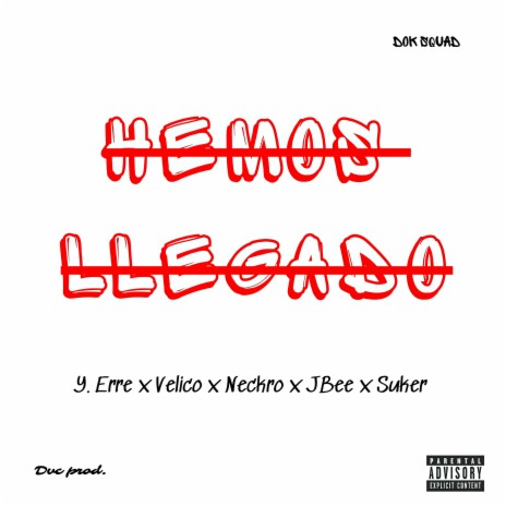 Hemos Llegado (Remasterizado) ft. Velico, Neckro & Suker cover art