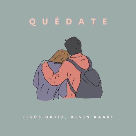 Quédate (Deluxe Edition) ft. Kevin Kaarl cover art