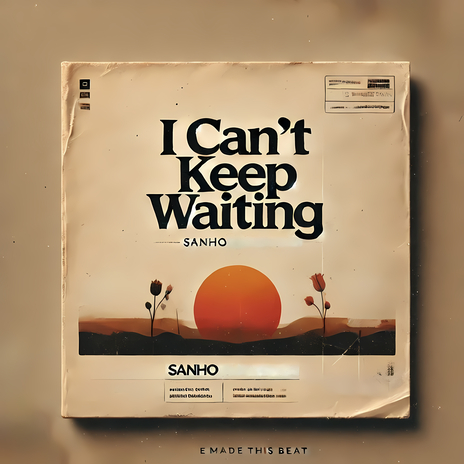 I Can't Keep Waiting cover art