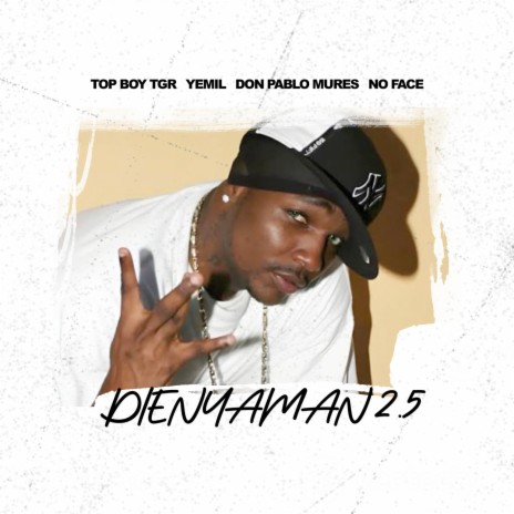 Dienyaman 2.5 ft. Topboy TGR, Don Pablo Mures, Yemil, Danger Man & Pty Audio cover art