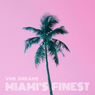 Miami's Finest (2024 Remastered Version)