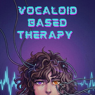 Vocaloid Based Therapy