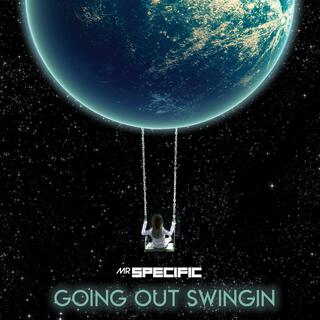 Going out Swingin