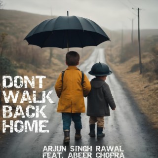 Don't Walk Back Home (feat. Abeer Chopra) cover art