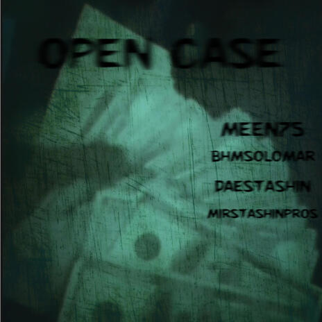 Open cases ft. Meen bhmsolomar mirstashinpros- cover art