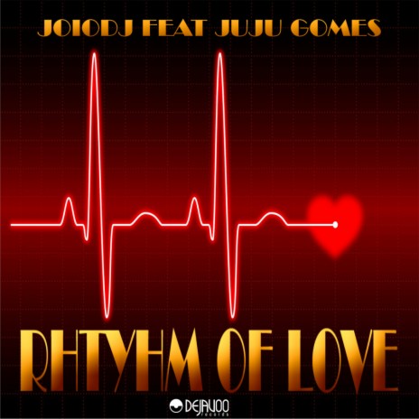 The Rhythm of Love (Original Mix) ft. Juju Gomes cover art