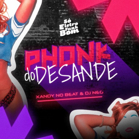 Phonk do Desande ft. DJ NEG