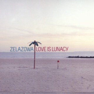 Love is Lunacy