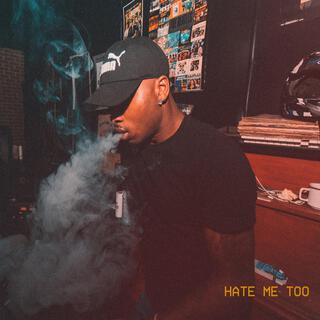 Hate Me Too