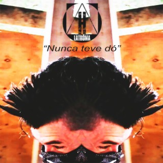 Nunca Teve Dó cover art
