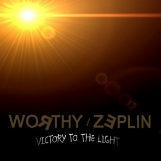 Worthy / Zeplin