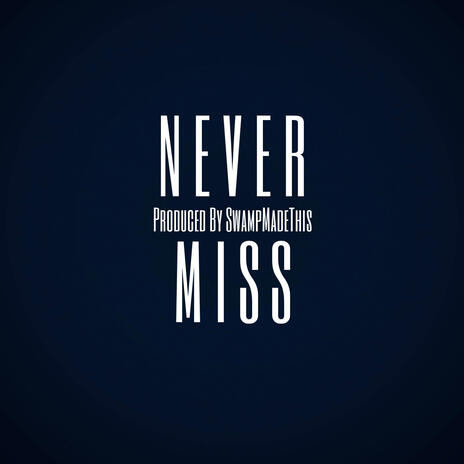 NEVER MISS! cover art