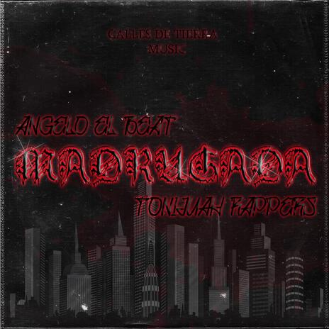 MADRUGADA ft. Tonijuah Rappers cover art