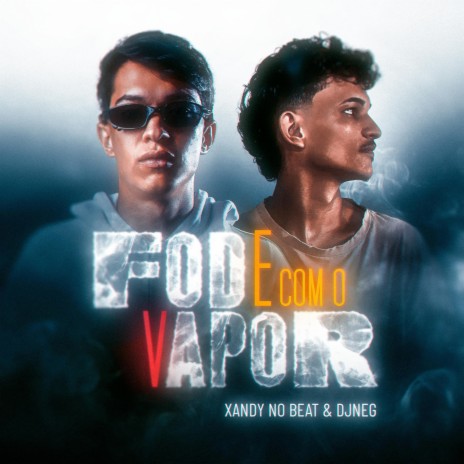 Fode com o Vapor ft. DJ NEG